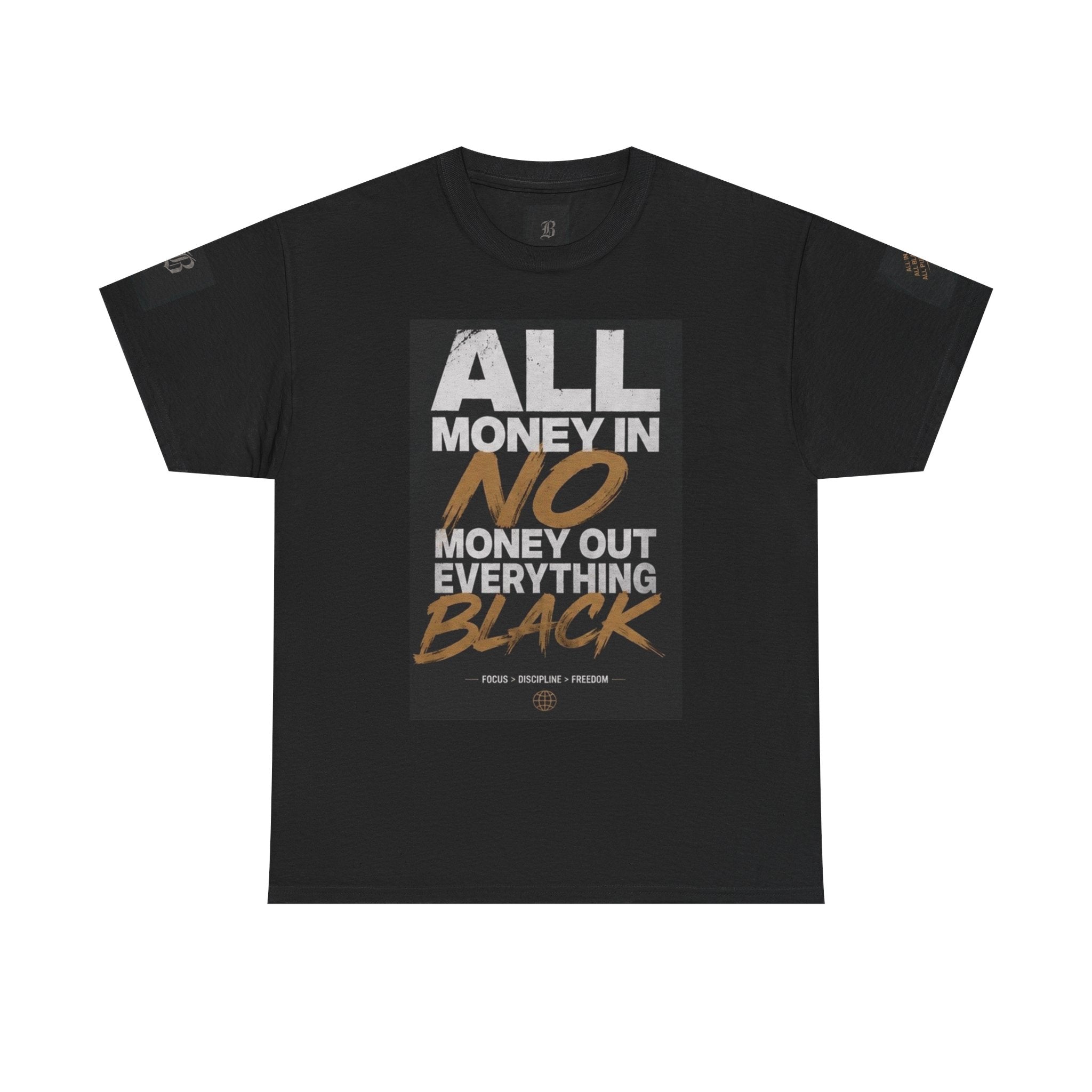 Blacknificent "All Money In, No Money Out" Statement Tee