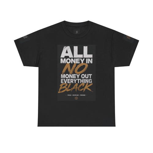 Blacknificent "All Money In, No Money Out" Statement Tee