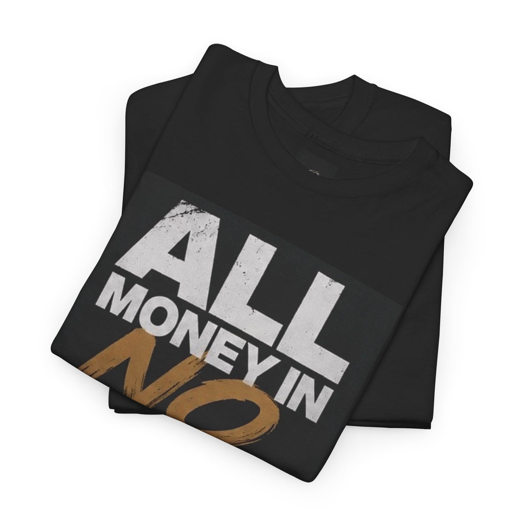 Blacknificent "All Money In, No Money Out" Statement Tee