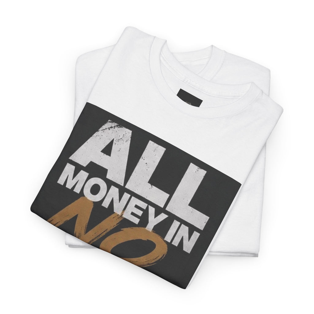 Blacknificent "All Money In, No Money Out" Statement Tee